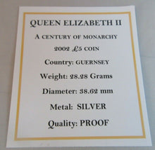 Load image into Gallery viewer, 2002 QEII A CENTURY OF MONARCHY GUERNSEY SILVER PROOF £5 COIN BOX &COA