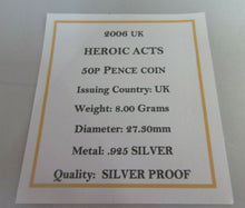 Load image into Gallery viewer, 2006 HEROIC ACTS QUEEN ELIZABETH II SILVER PROOF 50p FIFTY PENCE BOX & COA