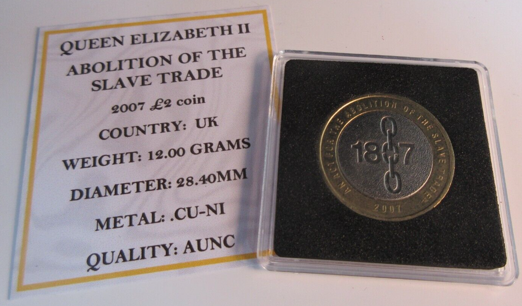 2007 ABOLITION OF THE SLAVE TRADE £2 COIN AUNC PRESENTED IN QUAD CAPSULE & COA