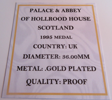 Load image into Gallery viewer, 1995 PALACE &amp; ABBEY OF HOLYROOD HOUSE GOLD PLATED PROOF MEDAL CAPSULE &amp; COA
