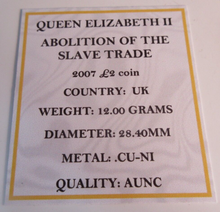 Load image into Gallery viewer, 2007 ABOLITION OF THE SLAVE TRADE £2 COIN AUNC PRESENTED IN QUAD CAPSULE &amp; COA
