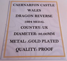 Load image into Gallery viewer, 1994 CAERNARFON CASTLE WALES DRAGON REVERSE GOLD PLATED PROOF MEDAL CAPSULE &amp;COA
