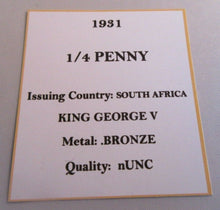 Load image into Gallery viewer, 1931 KING GEORGE VI BRONZE 1/4 QUARTER PENNY SOUTH AFRICA WITH BOX &amp; COA
