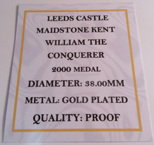 Load image into Gallery viewer, 2000 LEEDS CASTLE WILLIAM THE CONQUERE GOLD PLATED PROOF MEDAL CAPSULE BOX &amp; COA
