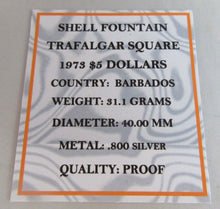Load image into Gallery viewer, 1973 SHELL FOUNTAIN TRAFALGAR SQUARE SILVER PROOF BARBADOS $5 COIN BOX &amp; COA
