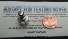 Load image into Gallery viewer, MAGNET FOR TESTING SILVER WITH INSTRUCTIONS FOR USE WITH OPTIONAL COPPER ROUND
