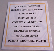 Load image into Gallery viewer, 2007 QEII JAMES I HISTORY OF THE MONARCHY ALDERNEY S/PROOF £5 COIN BOX &amp; COA
