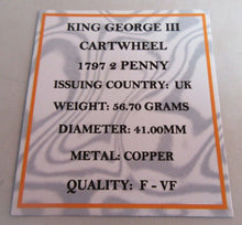Load image into Gallery viewer, 1797 KING GEORGE III CARTWHEEL TWO PENNY F-VF BOXED WITH COA
