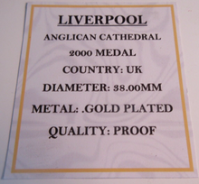 Load image into Gallery viewer, 2000 LIVERPOOL ANGLICAN CATHEDRAL GOLD PLATED PROOF MEDAL CAPSULE BOX &amp; COA
