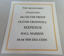 Load image into Gallery viewer, THE MILLIONAIRES COLLECTION OLIVER CROMWELL SIXPENCE H-MARKED S/PROOF BOX &amp; COA
