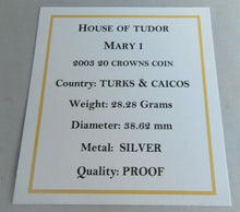 Load image into Gallery viewer, 2003 HOUSE OF TUDOR MARY I SILVER PROOF TURKS &amp; CAICOS 20 CROWNS COIN BOX &amp; COA

