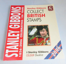 Load image into Gallery viewer, 2006 STANLEY GIBBONS COLLECT BRITISH STAMPS A COLOUR CHECK LIST PAPERBACK
