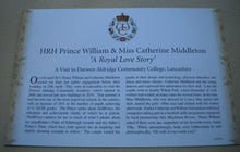 Load image into Gallery viewer, 2011 WILLIAM &amp; KATE A ROYAL LOVE STORY  VISIT TO DARWEN ALDRIDGE C-COLLEGE COVER
