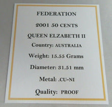 Load image into Gallery viewer, 2001 QUEEN ELIZABETH II CENTENARY OF FEDERATION AUSTRALIA PROOF 50 CENTS BOX&amp;COA
