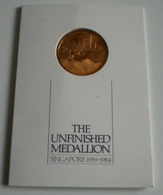 THE UNFINISHED MEDALLION SINGAPORE 1959-1984 PROOF LIKE BRONZE MEDAL & INFO CARD
