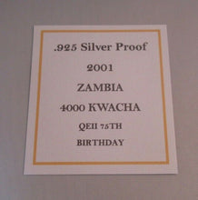 Load image into Gallery viewer, QEII 75th Birthday - 2001 Silver Proof 1oz Zambia 4000 Kwacha Coin BoxCOA
