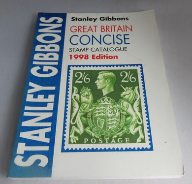 1998 STANLEY GIBBONS GREAT BRITAIN CONCISE STAMP CATALOGUE PAPERBACK