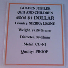 Load image into Gallery viewer, 2002 GOLDEN JUBILEE QEII &amp; CHILDREN PROOF SIERRA LEONE $1 COIN BOX &amp; COA
