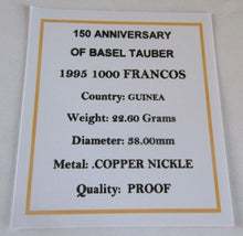 Load image into Gallery viewer, 1995 150 ANNIVERSARY OF BASEL TAUBER GUINEA PROOF 1000 FRANCOS COIN BOX &amp; COA
