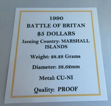 Load image into Gallery viewer, 1990 BATTLE OF BRITAIN MARSHALL ISLANDS PROOF $5 FIVE DOLLAR COIN IN BOX &amp; COA
